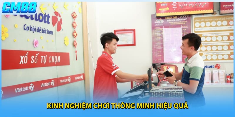 Kinh nghiệm chơi thông minh hiệu quả
